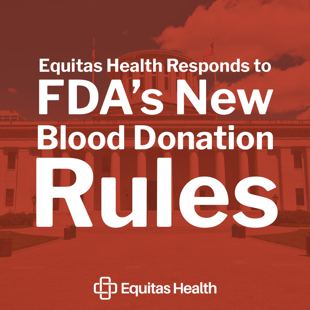Equitas Health Urges FDA To Go Further With Updates to Blood Donor Eligibility Rules