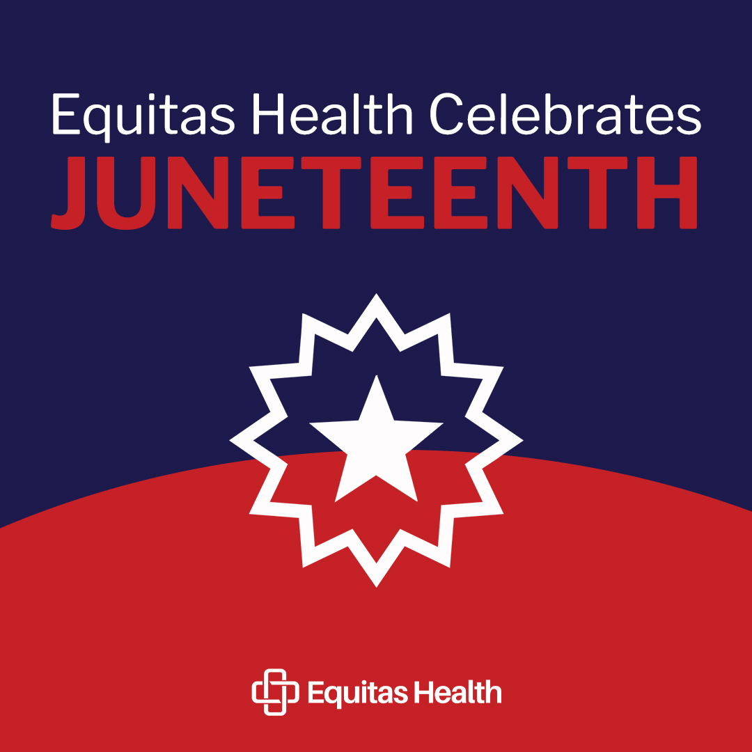 Equitas Health Celebrates Juneteenth